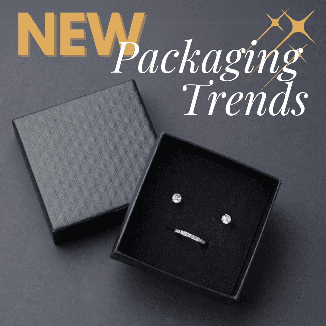 New Packaging Trends in Jewelry Packaging
